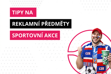 TIPY NA REKLAMNÍ PŘEDMĚTY SPORTOVNÍ AKCE